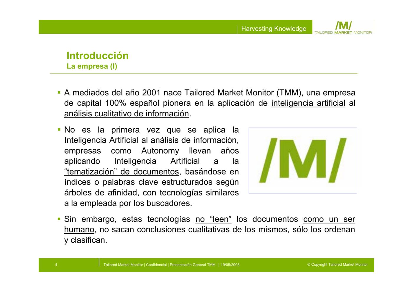 Diapositiva 4 de la presentación general de TMM, mayo de 2003: La empresa, 2001: pionera en IA aplicada al análisis cualitativo